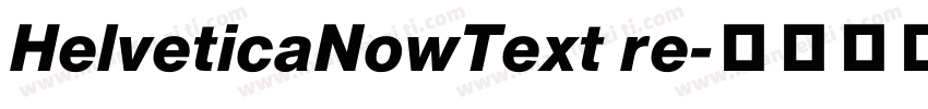 HelveticaNowText re字体转换